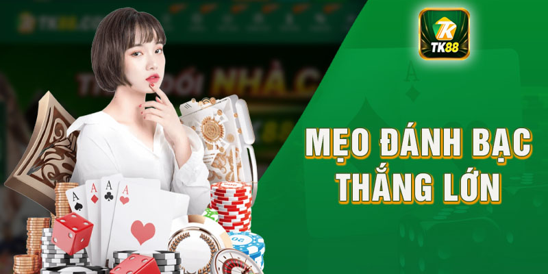 TK88 mẹo đánh bạc casino online thắng lớn