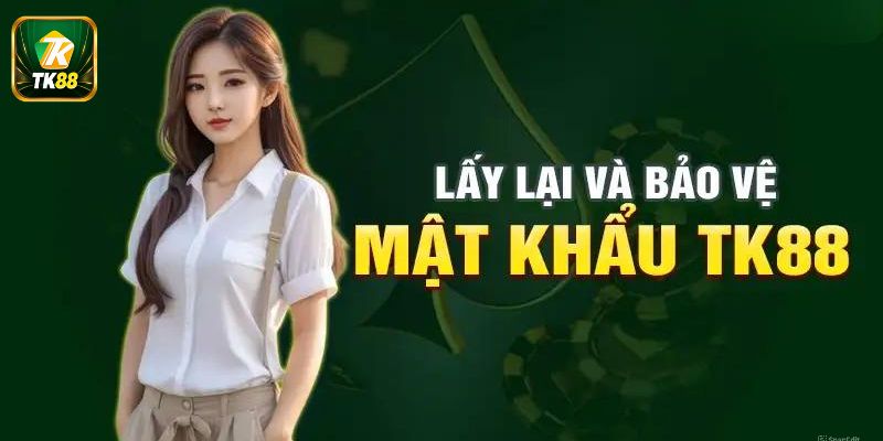 Vấn đề cần chú ý khi quên mật khẩu TK88
