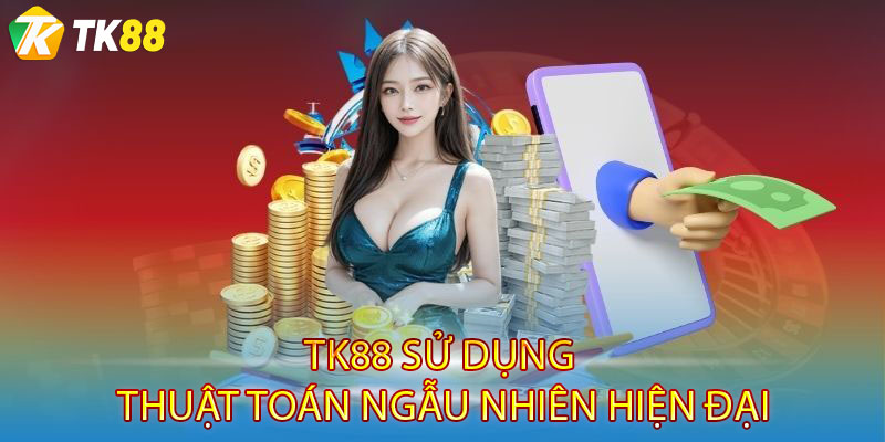 TK88 sử dụng các thuật toán ngẫu nhiên hiện đại